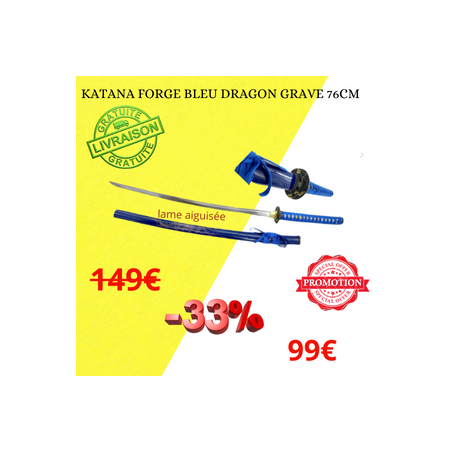 KATANA FORGE BLEU DRAGON GRAVE 76CM
