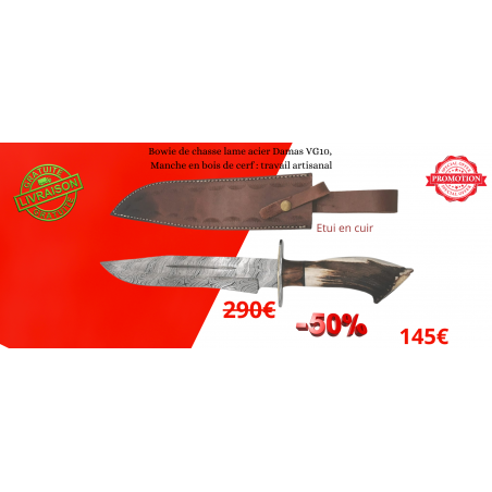 Bowie de chasse lame acier Damas VG10, manche en bois de cerf : travail artisanal